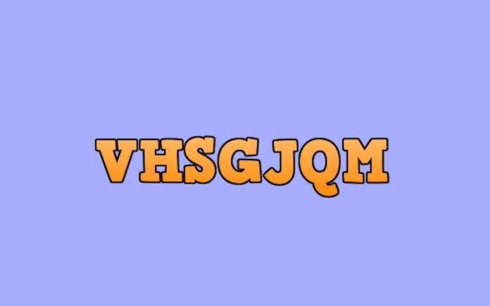 VHSGJQM