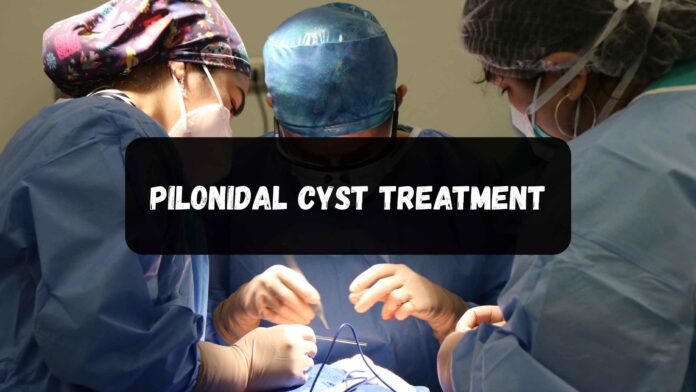 Pilonidal cyst treatment