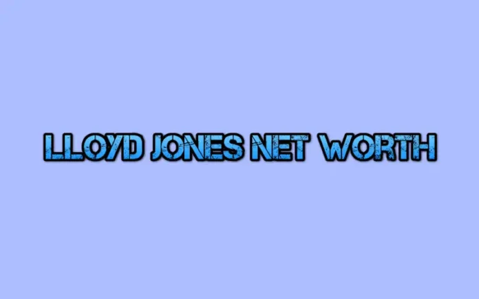lloyd jones net worth