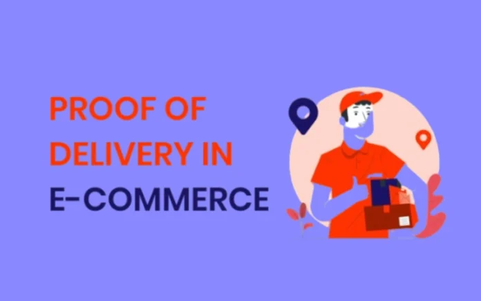 Proof of Delivery: Why Is It Important for E-commerce Stores?