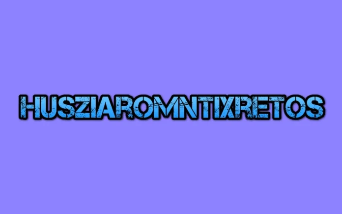 husziaromntixretos
